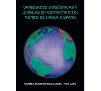 Variedades Lingüisticas Y Lenguas En Contacto En El Mundo De Habla Hispana...