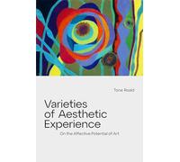 Varieties of Aesthetic Experience: On the Affective Potential of Art