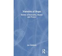 Varieties of Hope: Stories of Sexuality, Shame and Power