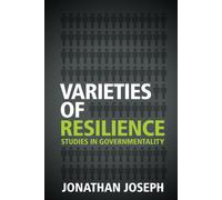 Varieties of Resilience: Studies in Governmentality - Joseph Jonathan