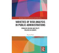 Varieties Of Risk Analysis In Public Administrations-Regine Paul-Routledge, 2021