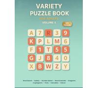 Variety Puzzle Book for Adults: Volume 5 - 100 New Puzzles, with Full Solutions