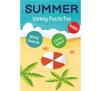 Variety Puzzle Book for Adults: Word Search, Sudoku, Crosswords, Logic Puzzles & More | Brain Games for Relaxation, Focus & Fun