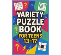 Variety Puzzle Book For Teens 13-17: Word Searches, Crosswords, Mazes, and Word Scrambles | Fun Brain Games for Teenagers | 6x9 Activity Book with ... Gift for Vacations, Holidays and Free Times.