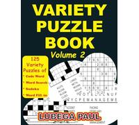 VARIETY PUZZLE BOOK VOLUME 2: LARGE PRINT, Exercise your brain with 125 challenging Brain Teaser Puzzles for Adults (Code word, Word search, Sudoku and Word Fil-in puzzles inEnglish Edition)