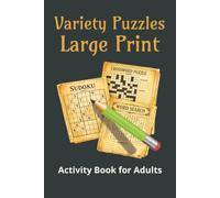Variety Puzzles: A variety puzzle with Easy-to-Read Print that include: sudoku, word search and crosswords | 6x9 inches, 180 pages | 90+ Puzzles | Gift for Vacations, Holidays, and relaxation
