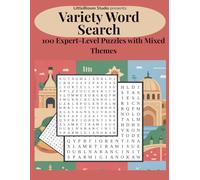 Variety Word Search: 100 Expert-Level Puzzles with Mixed Themes