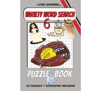 Variety Word Search 6 Puzzle Book: Easy to Read Print About Various Topics | 6 x 9 inches | 117 pages | 57 Puzzles | Solutions Included