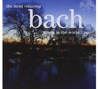 Varios Artistas most relaxing bach album in the world...ever ,