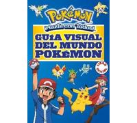 Varios Autores Guía visual del mundo Pokémon / Pokemon Visual Compan (Tascabile)