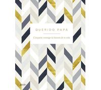 Varios Autores Querido papá: Comparte conmigo la historia de tu vida (Tascabile)