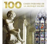 Various - 100 Chefs-d'Oeuvre de la Musique Sacrée (Coffret 6 CD)