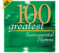 VARIOUS - 100 GREATEST INSTRUMENTAL HYMNS