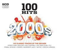 Various - 100 Hits 2000s-100 Classic Tracks of the Decade