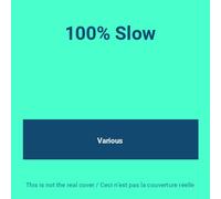 Various - 100 Slow