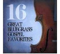 Various - 16 Great Bluegrass Gospel Favorites