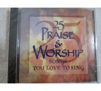 Various - 25 Praise & Worship Songs You Love to Sing