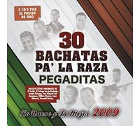 Various Artists 30 Bachatas Pa'la Raza Pegaditas: Lo Nuevo Y Lo Mejor 2009 (CD)