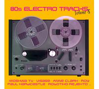 Visage, Paul Hardcastle, Moskwa TV, Robotnico Rejectro, e più - 80s Electro Tracks Vol. 8