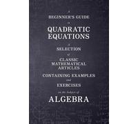 Various A Beginner's Guide to Quadratic Equations - A Selection of C (Tascabile)