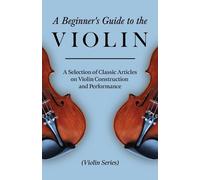 Various A Beginner's Guide to the Violin - A Selection of Classic Ar (Tascabile)
