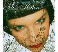 Various - A Bugged Out Mix By Miss Kittin