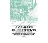 Various A Camper's Guide to Tents - A Collection of Historical Campi (Tascabile)