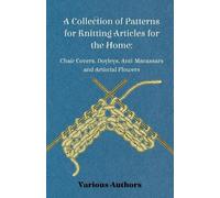 Various A Collection of Patterns for Knitting Articles for the Home (Tascabile)