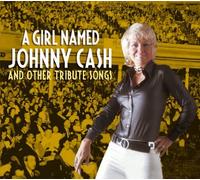 Various - A Girl Named Johnny Cash and other Tribute Songs