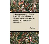 Various A Guide to Cameras - Camera Series Vol. I. - A Selection of (Tascabile)