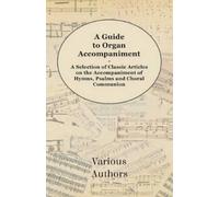 Various A Guide to Organ Accompaniment - A Selection of Classic Arti (Tascabile)