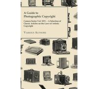Various A Guide to Photographic Copyright - Camera Series Vol. XXV. (Tascabile)