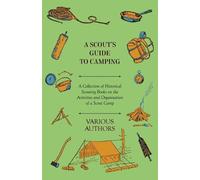 Various A Scout's Guide to Camping - A Collection of Historical Scou (Tascabile)