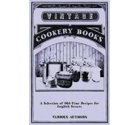 Various A Selection of Old-Time Recipes for English Sweets (Tascabile)