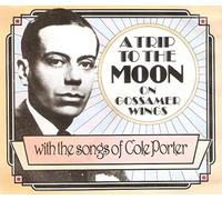 Various - A Trip to the Moon On Gossamer Wings: The Songs of Cole Porter