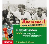 Various - Abenteuer! Maja Nielsen Erzählt: Fußballhelden