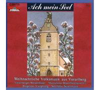 Various - Ach Mein Seel/Weihnachtliche Volksmusik aus Vorarl