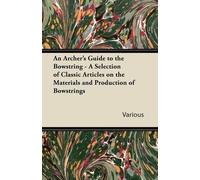 Various An Archer's Guide to the Bowstring - A Selection of Classic (Tascabile)