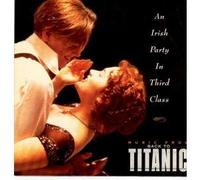 Various - An Irish Party In Third Class. (Music from Back to Titanic)