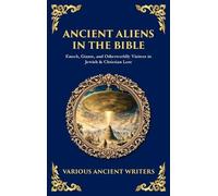 Various Ancient Writers Ancient Aliens in the Bible (Copertina rigida)