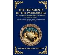 Various Ancient Writers The Testaments of the Patriarchs (Copertina rigida)