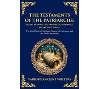Various Ancient Writers The Testaments of the Patriarchs (Tascabile)