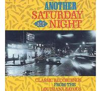 Various Another Saturday Night: CLASSIC RECORDINGS FROM THE LOUISIANA BAYOU (CD)