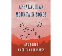Various Appalachian Mountain Songs and Other American Folksongs (Tascabile)