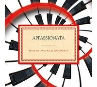 Various – Appassionata Musiche d'amore al pianoforte – Sony