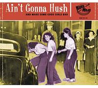 aint gonna hush