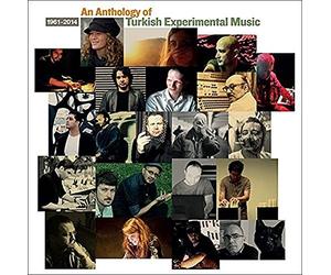 Various Artist - An Anthology Of Turkish Experimental Music