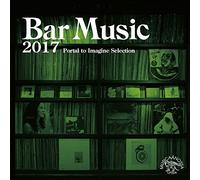 Various Artist - Bar Music 2017 Portal To Imagine Selection / Var