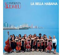 Zeniada Romeu Zeniada Romeu/Camerata Romeu: La Bella Habana (CD) Album
