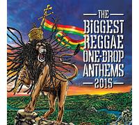 Various Artist - Biggest One Drop Anthems 2015